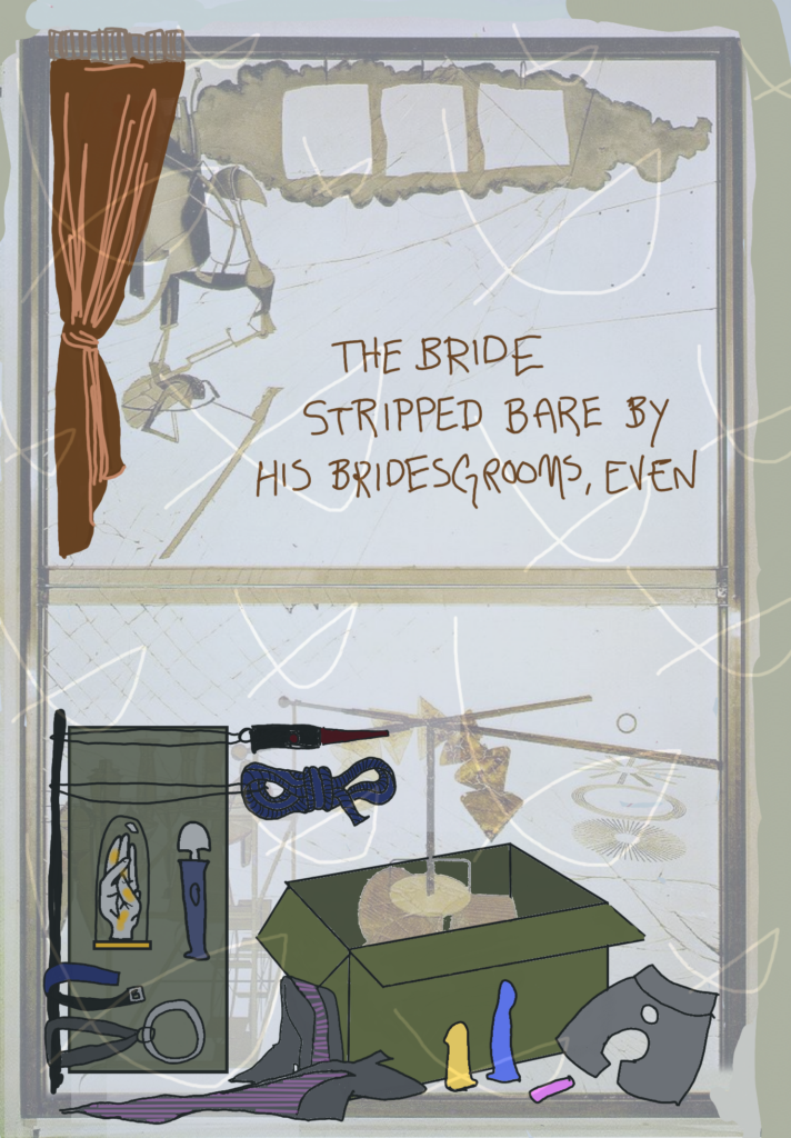 page nine of etiolated. the background of the page is marcel duchamp's sculpture "large glass", which looks like a two-pane window with sparse paper shapes inside. over this is drawn a curtain, a box, and assorted tools for kink and sex. the implication is that the objects are being packed away. text near the top reads "the bride stripped bare by his bridesgrooms, even"